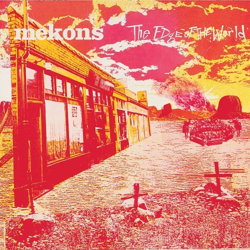 Mekons - The Edge of the World (1986)