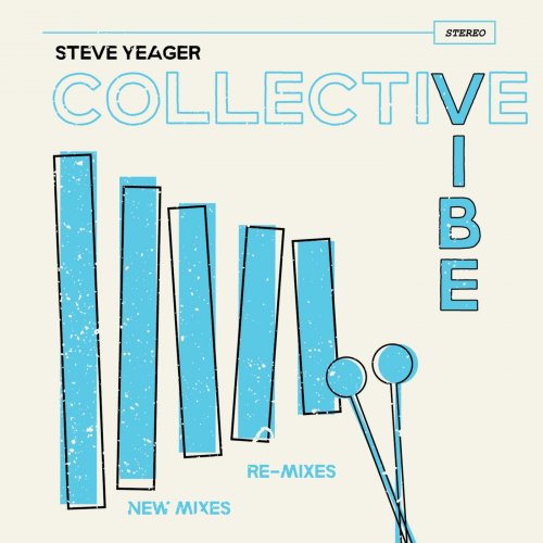 Steve Yeager - Collective Vibe (2023)