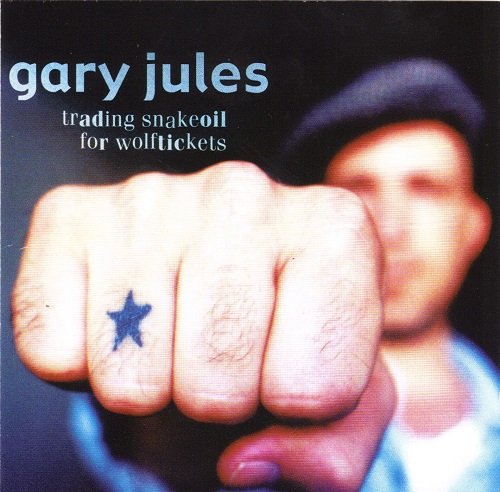 Gary Jules - Trading Snakeoil For Wolftickets (2003)