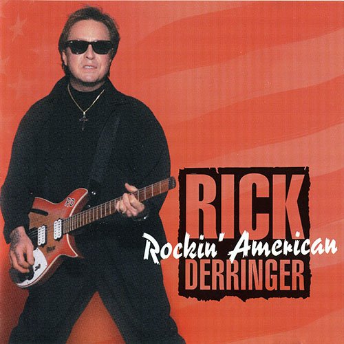 Rick Derringer - Rockin' American (2007)