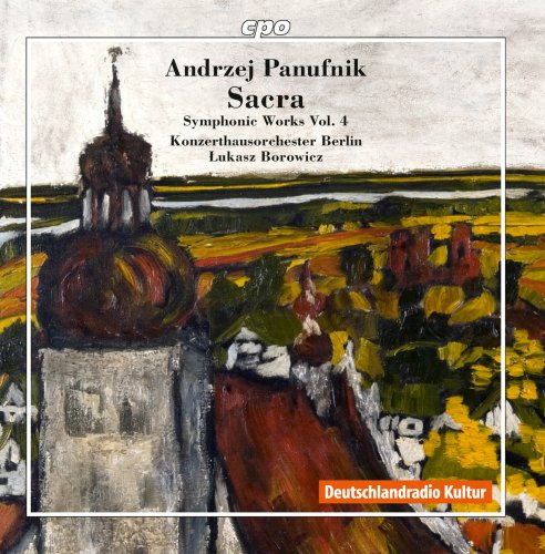 Konzerthausorchester Berlin, Łukasz Borowicz - Panufnik: Symphonic Works, Vol. 4 (2011)