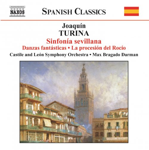 Castile and Leon Symphony Orchestra - Turina: Sinfonia Sevillana / Danzas Fantasticas / Ritmos (2003)