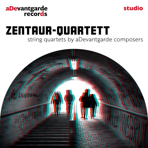 Zentaur-Quartett - String Quartets by aDevantgarde Composers (2023) [Hi-Res]