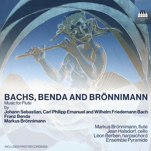 Markus Brönnimann, Jean Halsdorf, Léon Berben, Ensemble Pyramide - J.S. Bach, C.P.E. Bach, W.F. Bach, Benda & Brönnimann: Music for Flute (2023) [Hi-Res]
