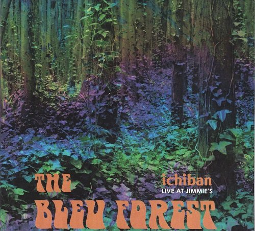 The Bleu Forest - Ichiban Live At Jimmie's (Reissue) (1967/2017)