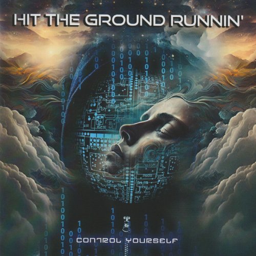 Hit The Ground Runnin' - Control Yourself (2023)
