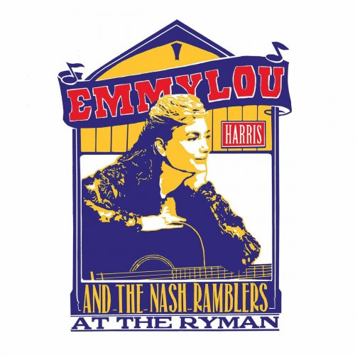 Emmylou Harris and The Nash Ramblers - At the Ryman (1992, Remastered 2017) Lossless