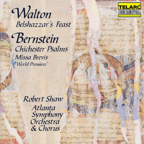 Robert Shaw - Walton: Belshazzar's Feast - Bernstein: Chichester Psalms & Missa brevis (1989)