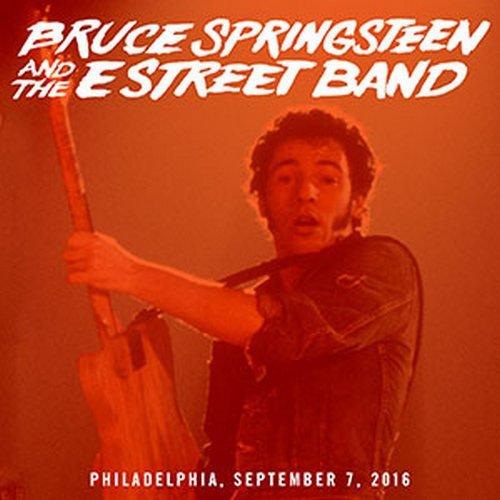Bruce Springsteen & The E Street Band - 2016-09-07 Citizens Bank Park Philadelphia, PA (2016)