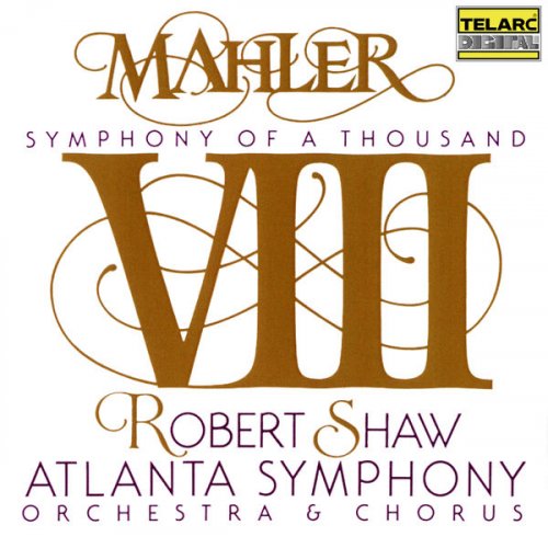 Robert Shaw - Mahler: Symphony No. 8 in E-Flat Major "Symphony of a Thousand" (2022)