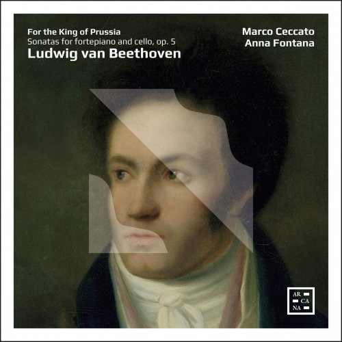 Marco Ceccato & Anna Fontana - For the King of Prussia - Beethoven: Sonatas for Fortepiano and Cello, Op. 5 (2023) [Hi-Res]