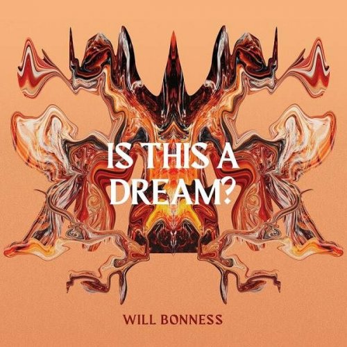 Will Bonness - Is This a Dream? (2023)