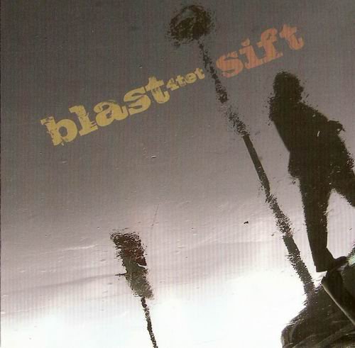 Blast4tet - Sift (2008)