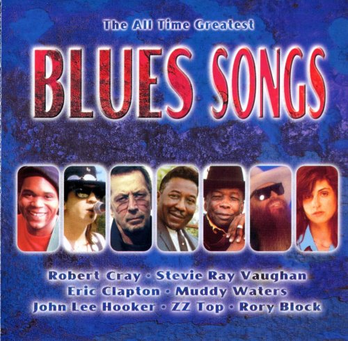VA - The All Time Greatest Blues Songs (2001)