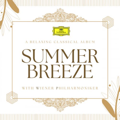 Wiener Philharmoniker - Summer Breeze - Relaxing Classical Music (2023)