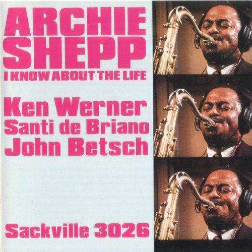 Archie Shepp - I Know About The Life (1981)