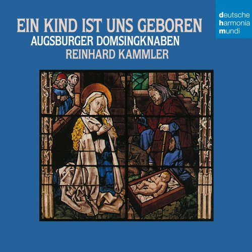 Augsburger Domsingknaben - Ein Kind ist uns geboren (2009)