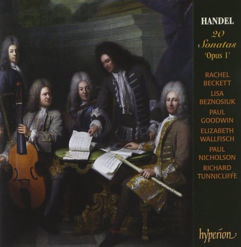 Rachel Beckett, Lisa Beznosiuk, Paul Goodwin & Elizabeth Wallfisch - Handel: 20 Sonatas 'Opus 1' (2014)