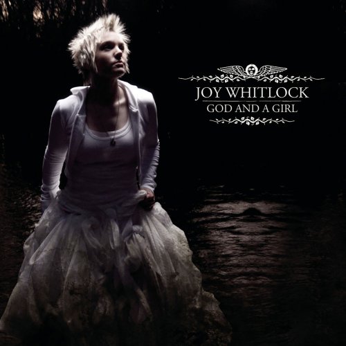 Joy Whitlock - God And A Girl (2008)