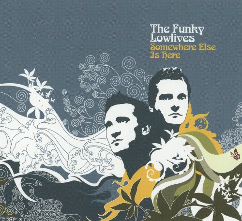 The Funky Lowlives - Somewhere Else Is Here (2005)