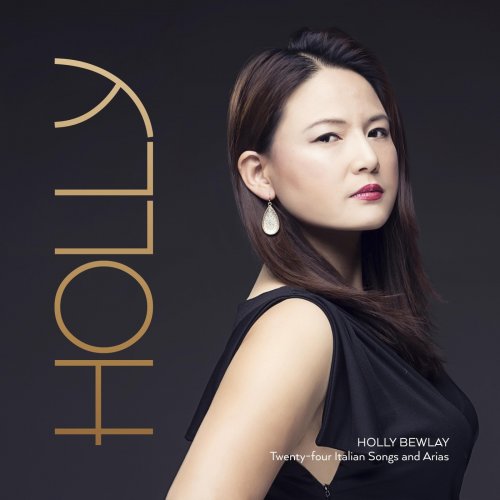Holly Bewlay - HOLLY: Twenty-four Italian Songs and Arias (2023)