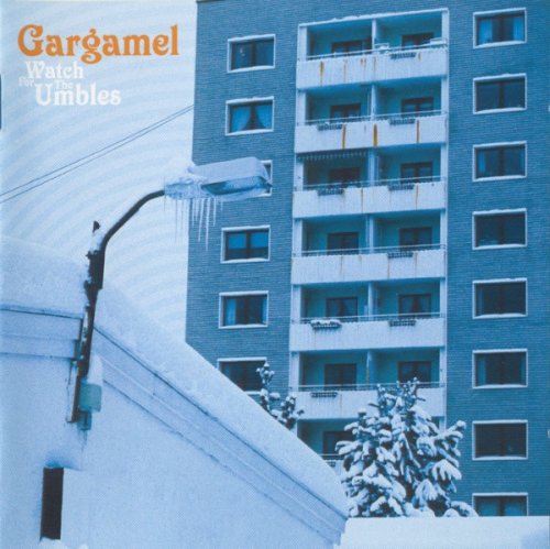 Gargamel - Watch For The Umbles (2006)