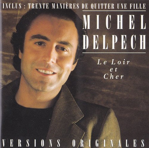 Michel Delpech - Les Années Barclay, Vol. 3: Le Loir et Cher (1992) CD-Rip