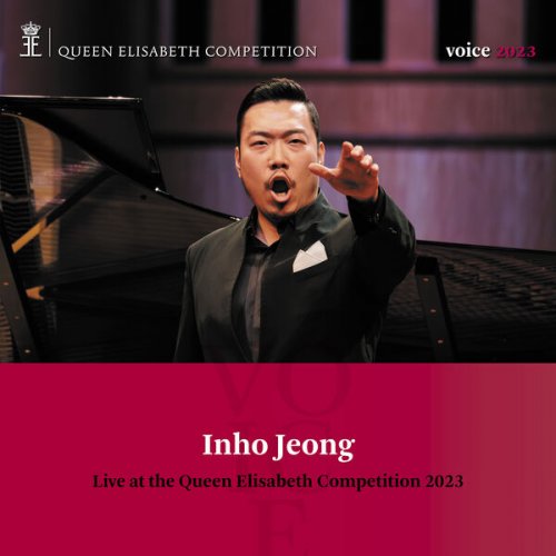 Inho Jeong - Live at the Queen Elisabeth Competition 2023 (Live) (2023) [Hi-Res]