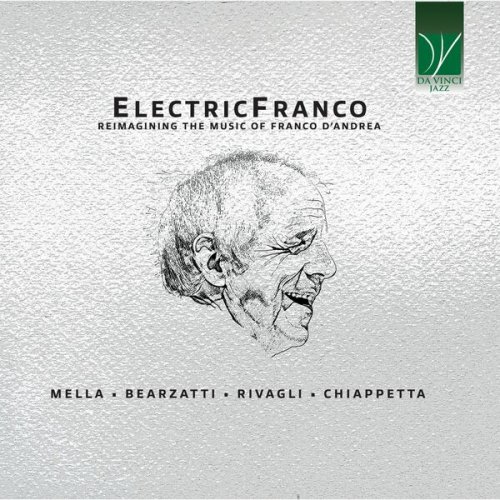 Francesco Bearzatti, Alessandro Chiappetta, Aldo Mella & Elio Rivagli - ElectricFranco (Reimagining The Music Of Franco D'Andrea) (2023)