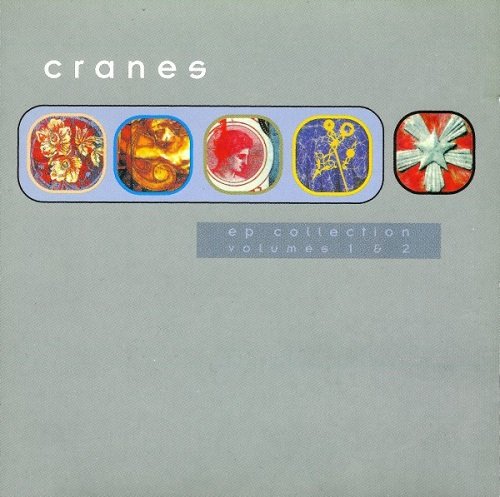 Cranes - EP Collection Volumes 1 & 2 (1997)