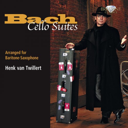 Henk van Twillert - Bach: Cello Suites Arranged For Baritone-Saxophone (2006)