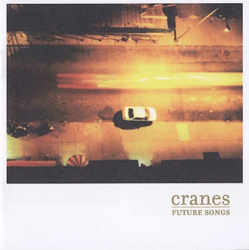 Cranes - Future Songs (2002)