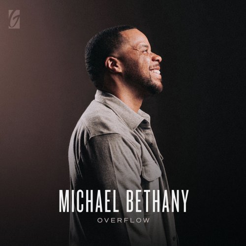 Michael Bethany - Overflow (Live) (2023) Hi Res