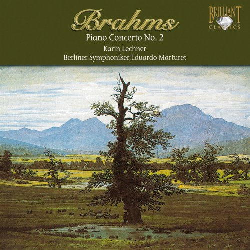 Karin Lechner, Berliner Symphoniker, Eduardo Maturet - Brahms: Piano Concerto No. 2 (2006)