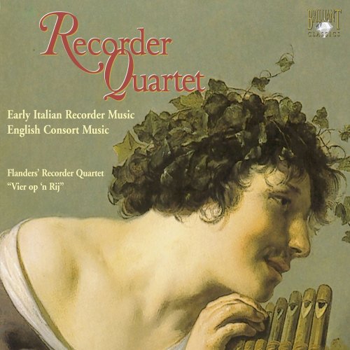 Flanders’ Recorder Quartet 'Vier op ’n Rij' - Recorder Quartet: Early Italian Recorder Music & English Consort Music (2006)