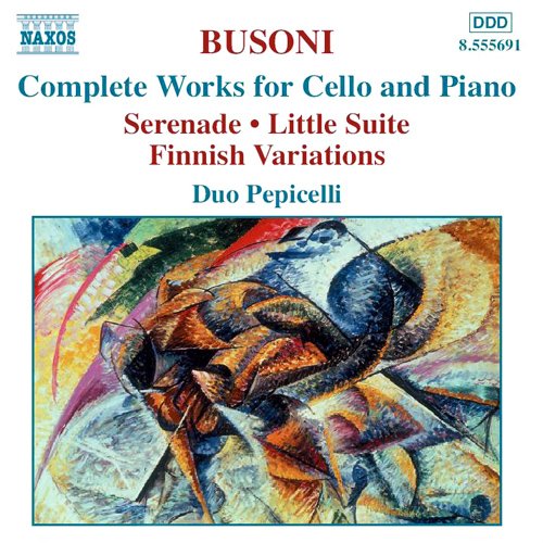Duo Pepicelli - Busoni: Complete Works for Cello & Piano (2004)