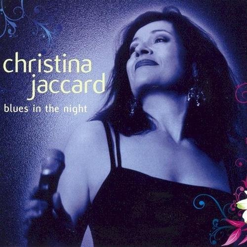 Christina Jaccard - Blues In The Night (2008)