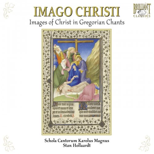 Schola Cantorum Karolus Magnus, Stan Hollaardt - Imago Christi: Images of Christ in Gregorian Chant (2006)
