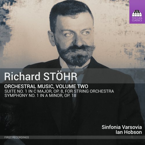 Sinfonia Varsovia, Ian Hobson - Stöhr: Orchestral Music, Vol. 2 (2023) [Hi-Res]