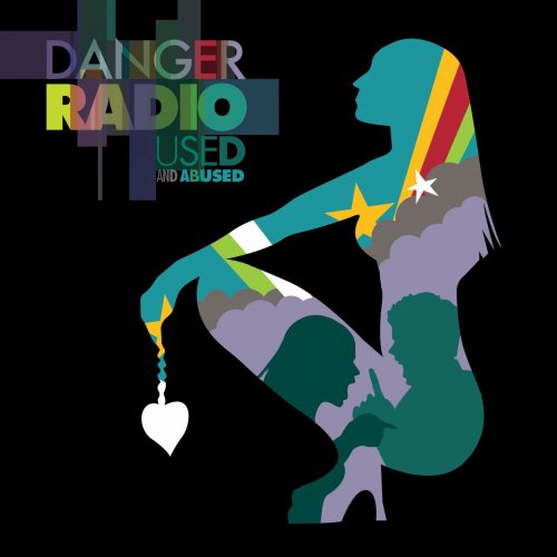 Danger Radio - Used And Abused (2008)