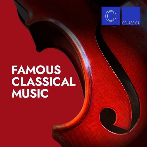 Various Artists - Famous Classical Music (2023)