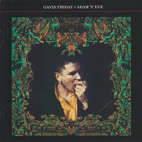 Gavin Friday - Adam 'N' Eve (1992)