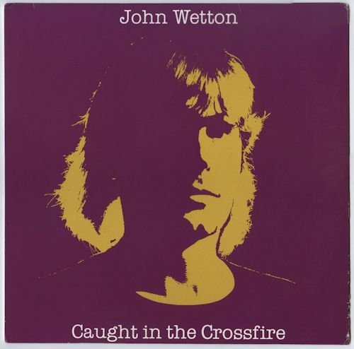 John Wetton - Caught In The Crossfire (1985) [Vinyl]