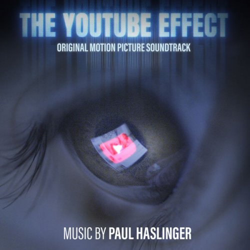 Paul Haslinger - The YouTube Effect (Original Motion Picture Soundtrack) (2023) [Hi-Res]