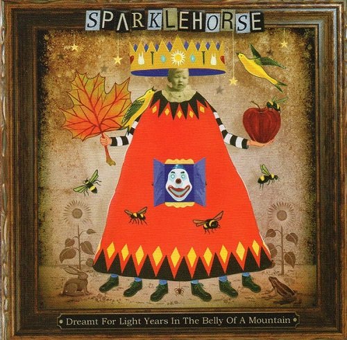 Sparklehorse - Dreamt For Light Years In The Belly Of A Mountain (2006)