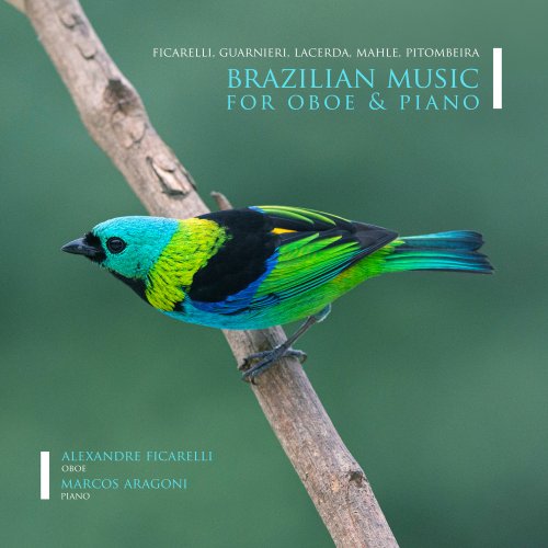 Alexandre Ficarelli, Marcos Aragoni - Brazilian Music for Oboe and Piano (2023) [Hi-Res]