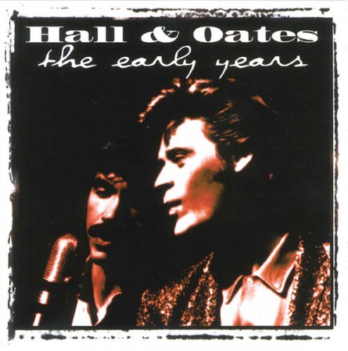 Daryl Hall & John Oates - The Early Years (1997)