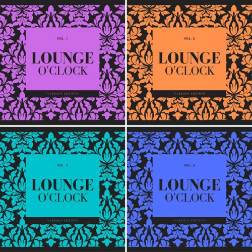 VA - Lounge O'Clock, Vol. 1 - 4 (2023)