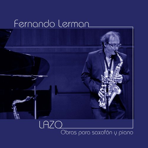 Fernando Lerman - Lazo (Obras para saxofón y piano) (2023)