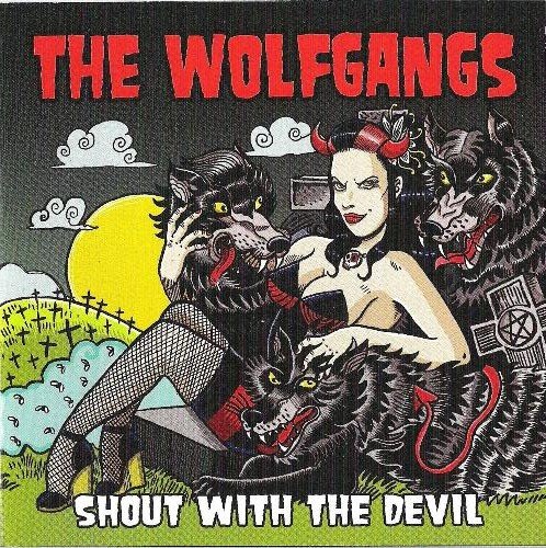 The Wolfgangs -  Shout With The Devil (2011)